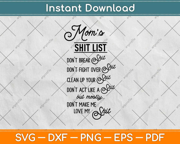 Mom's Shit List Mom Rules Motherhood Svg Design Cricut Printable Cutting Files