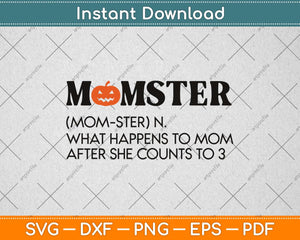 Monster Funny Mom Halloween Pumpkin Svg Png Dxf Digital Cutting File