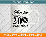 More Fun Than Two 40 Year Olds Svg Design Cricut Printable Cutting Files