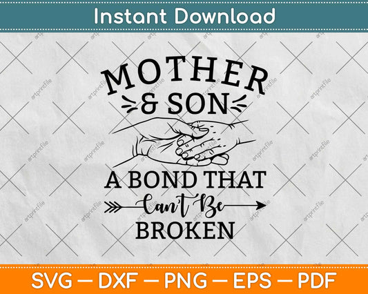 Mother And Son A Bond That Can’t Be Broken Svg Design Cricut Printable Cutting File