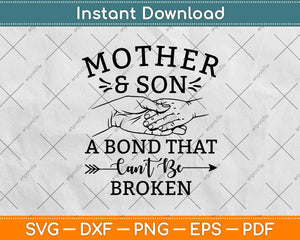 Mother And Son A Bond That Can’t Be Broken Svg Design Cricut Printable Cutting File