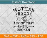 Mother And Son A Bond That Can’t Be Broken Svg Design Cricut Printable Cutting File