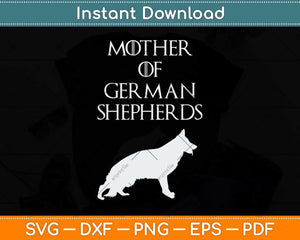 Mother Of German Shepherds Mom Svg Png Dxf Digital Cutting File