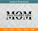 Mother's Day Definition Strong Thoughtful Selfless Mom Svg Png Dxf Digital Cutting File