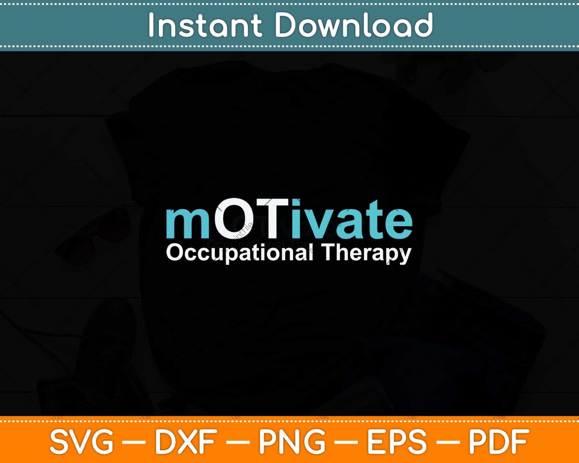 Motivate Occupational Therapy Svg Png Dxf Digital Cutting File