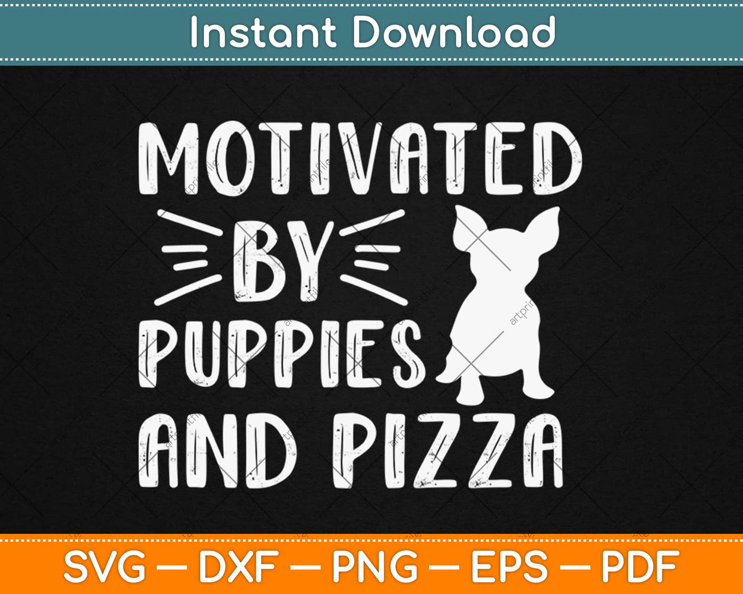 Motivated by Puppies and Pizza Funny Dog & Pizza Svg Design Cricut Cutting Files