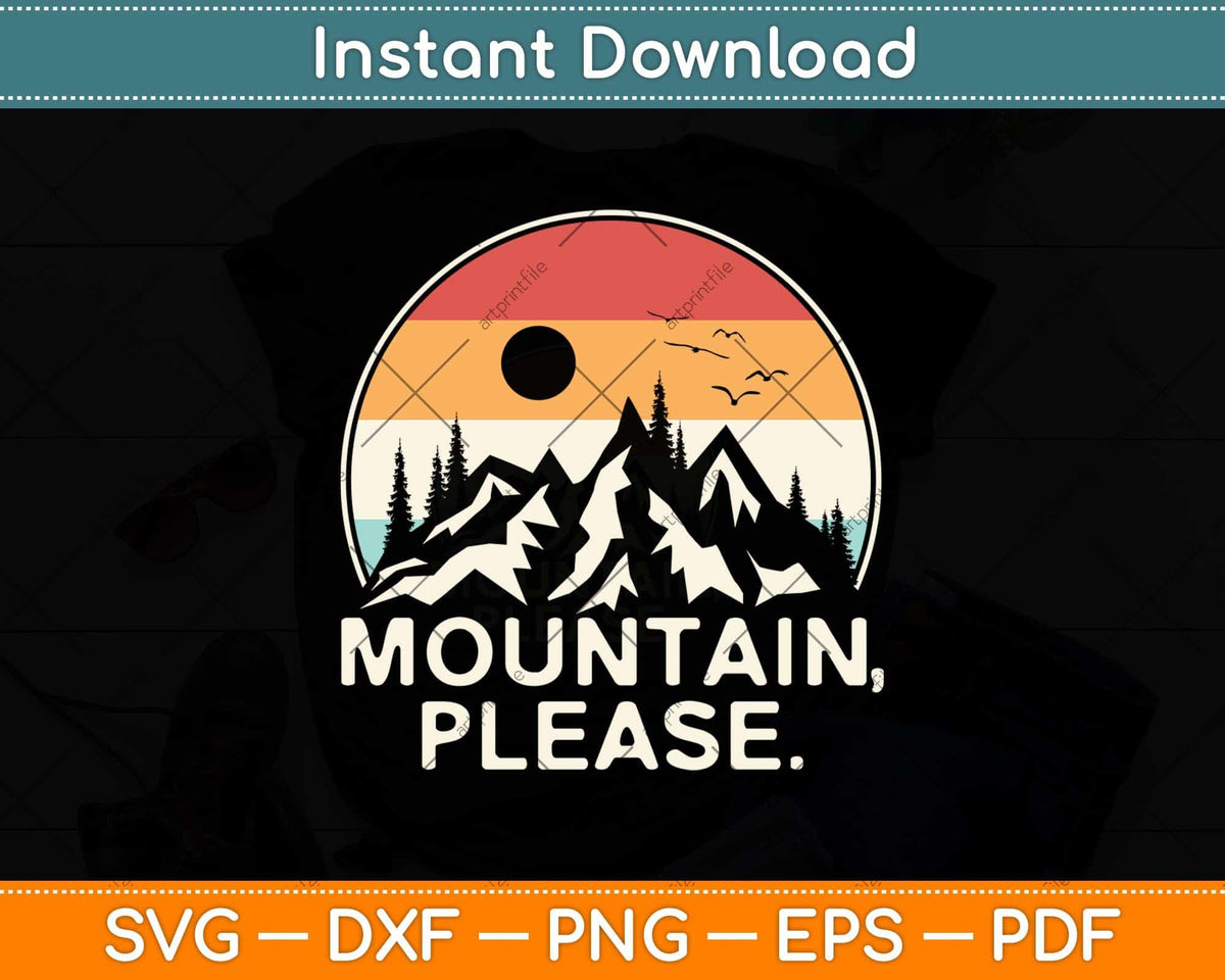 Mountains Please Outdoors Camping Climbing Svg Png Dxf Digital Cutting File