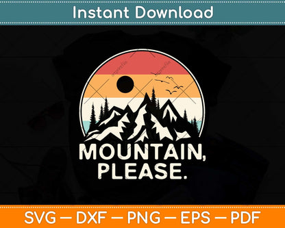 Mountains Please Outdoors Camping Climbing Svg Png Dxf Digital Cutting File