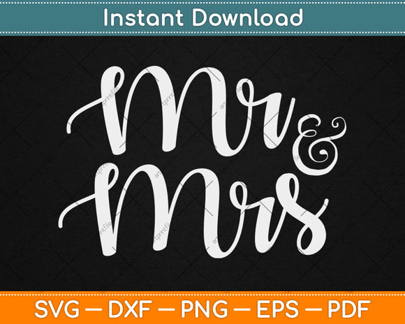 Mr & Mrs Wedding Engagement Svg Design Cricut Printable Cutting Files