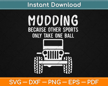 Mudding Mud Bogging Funny Gift Svg Design Cricut Printable Cutting Files