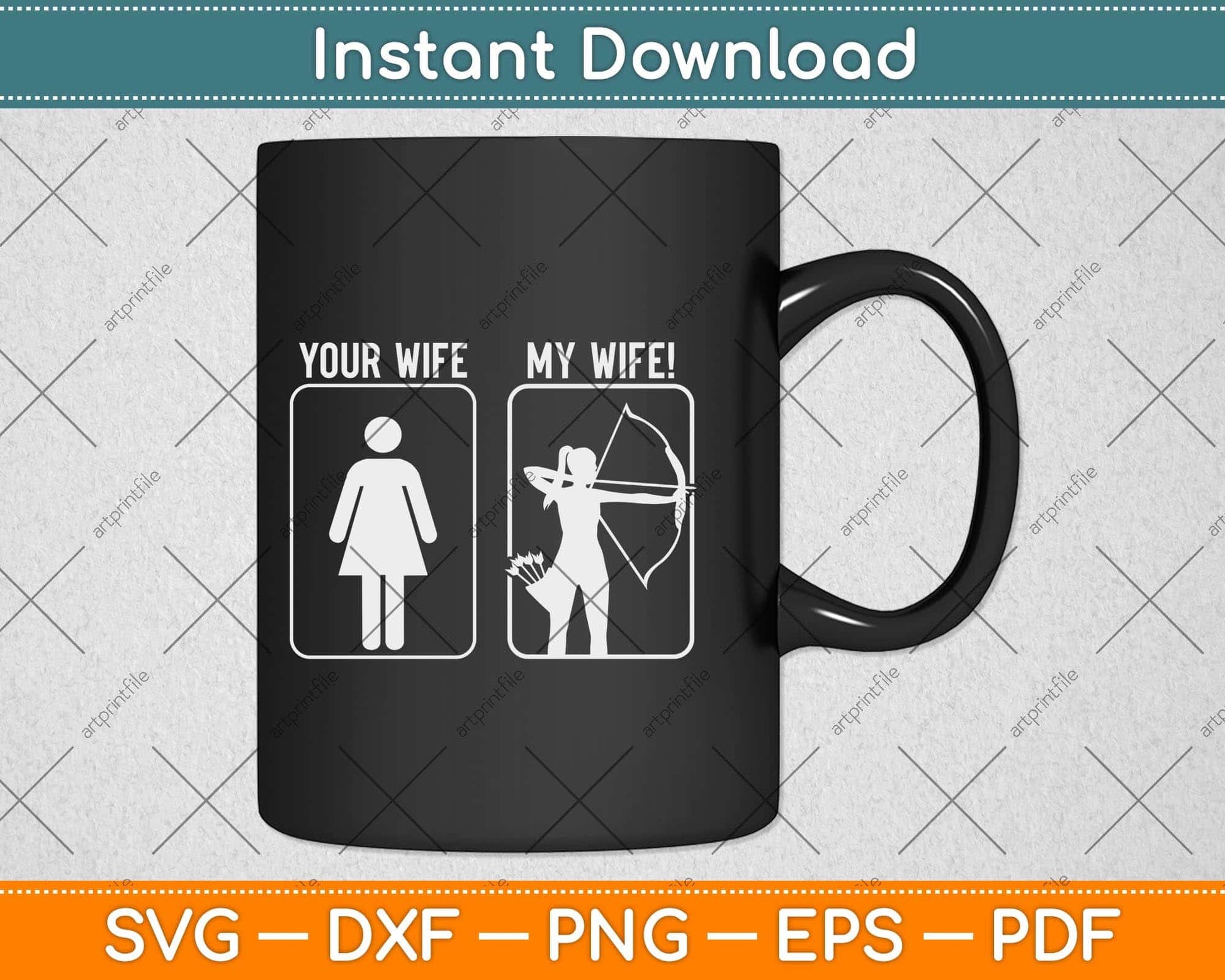 My Archery Wife - Bow Hunting Girl Archer Couple Funny Svg Png Dxf Digital Cutting File