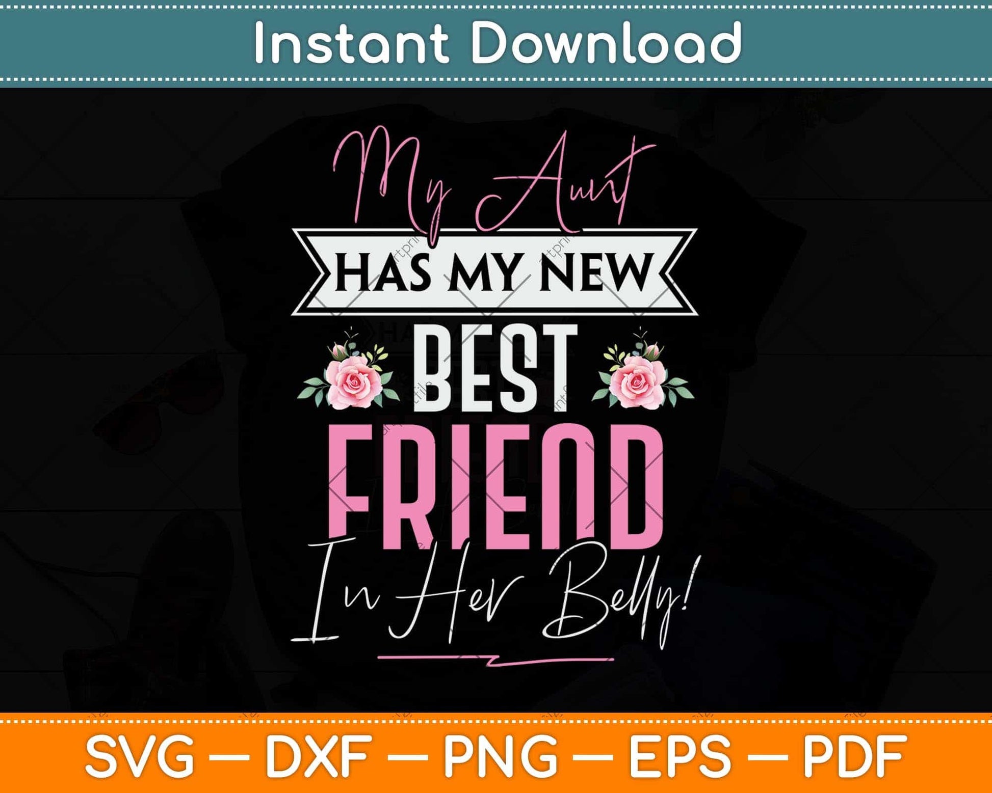 My Aunt Has My New Best Friend In Her Belly Future Svg Png Dxf Digital Cutting File