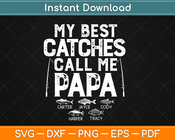 My Best Catches Call Me Papa Svg Design Cricut Printable Cutting Files