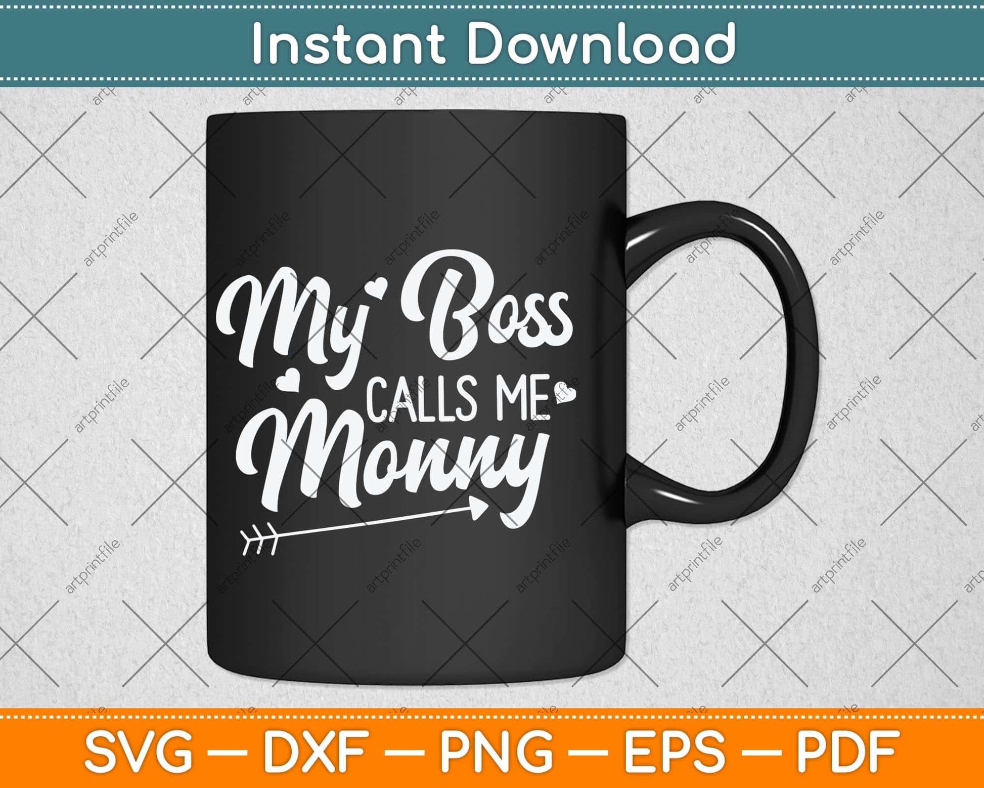 My Boss Calls Me Mommy Mothers Day Svg Png Dxf Digital Cutting File