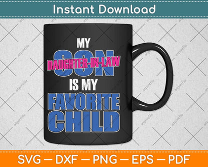 My Daughter-in-law Is My Favorite Child Funny Svg Png Dxf Digital Cutting File