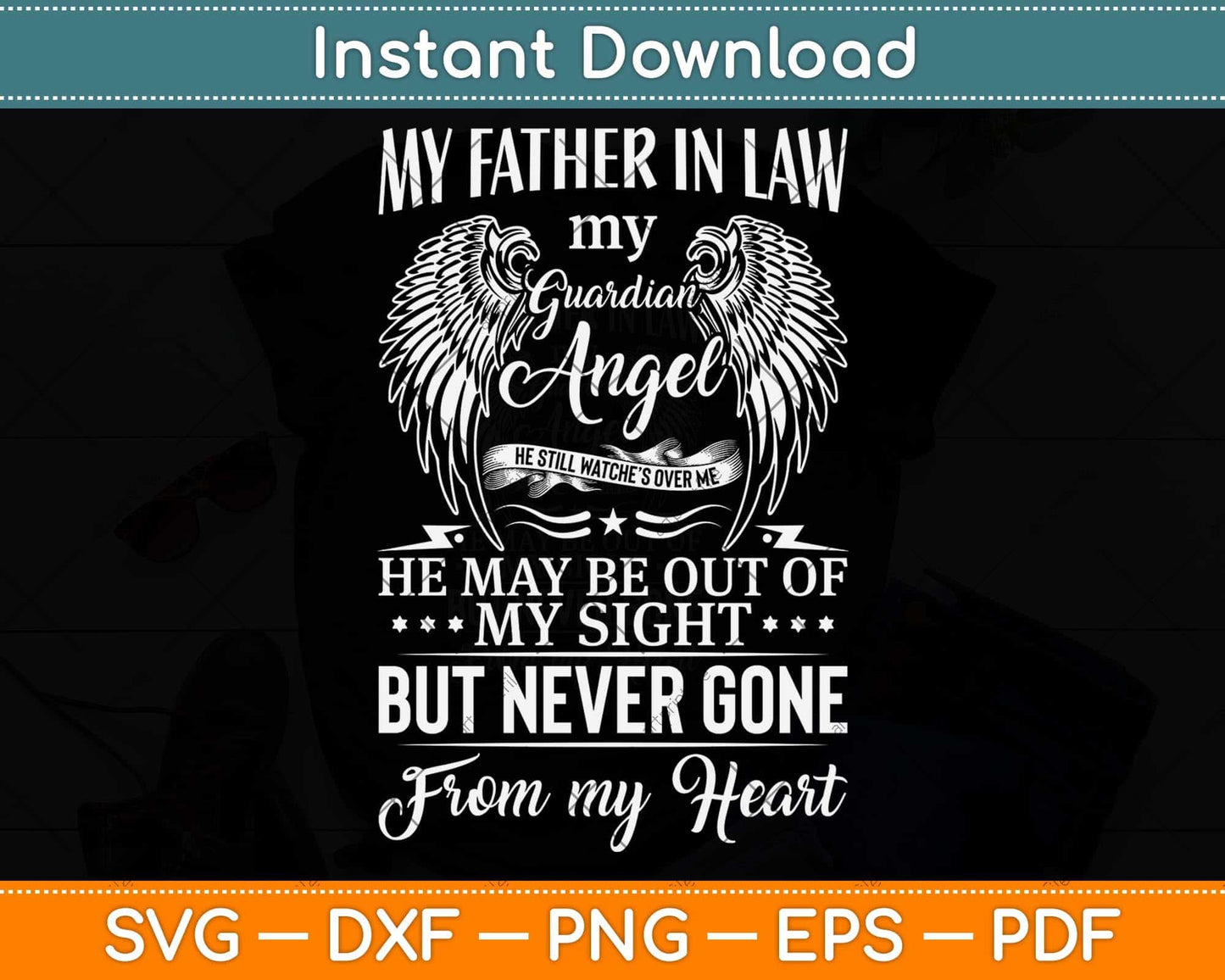 My Father In Law My Guardian Angel Watches Over Me Memories Svg Cutting File