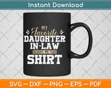 My Favorite Daughter-in-law Bought Me This Shirt Svg Png Dxf Digital Cutting File