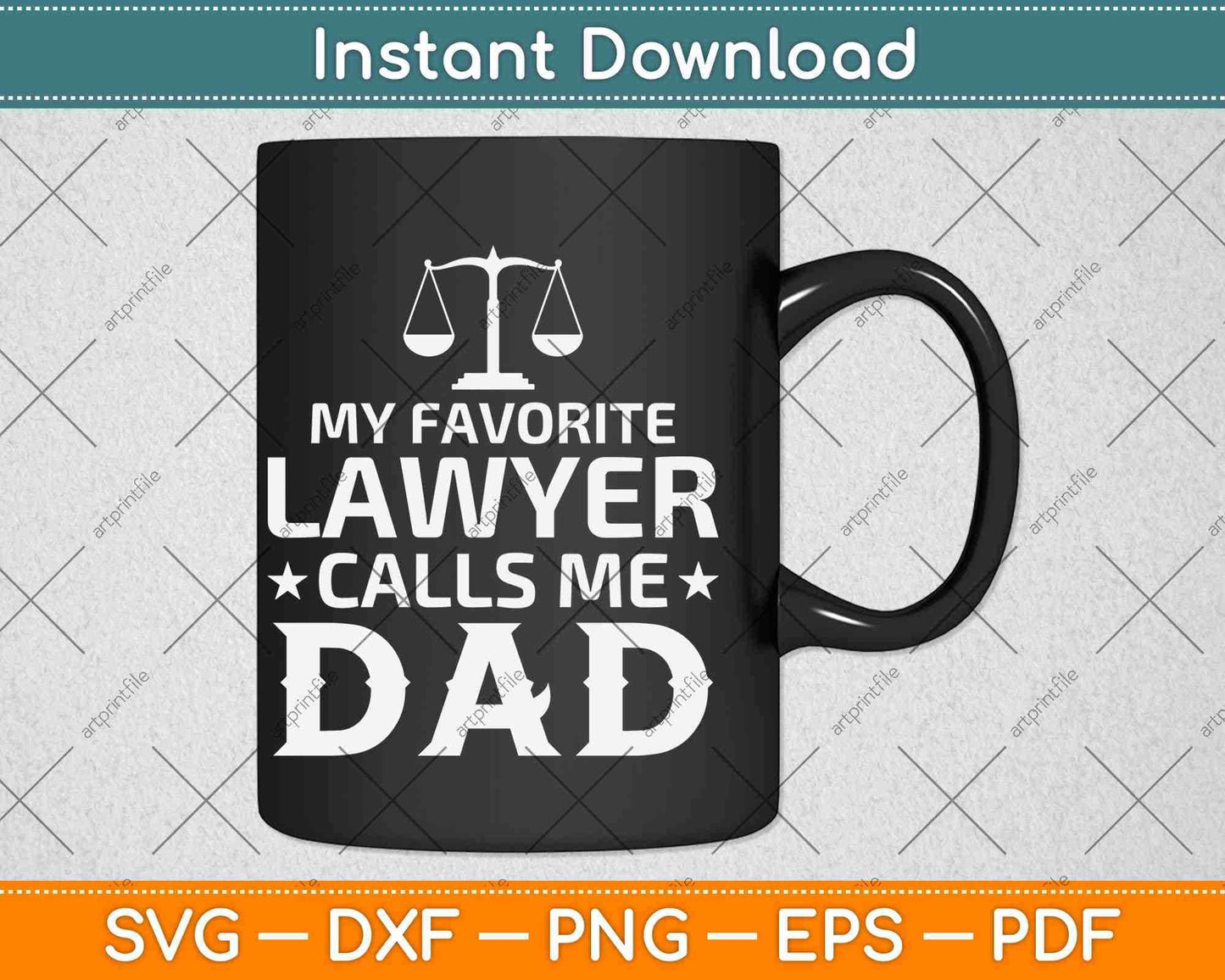 My Favorite Lawyer Calls Me Dad Gift For Father's Day Svg Png Dxf Digital Cutting File