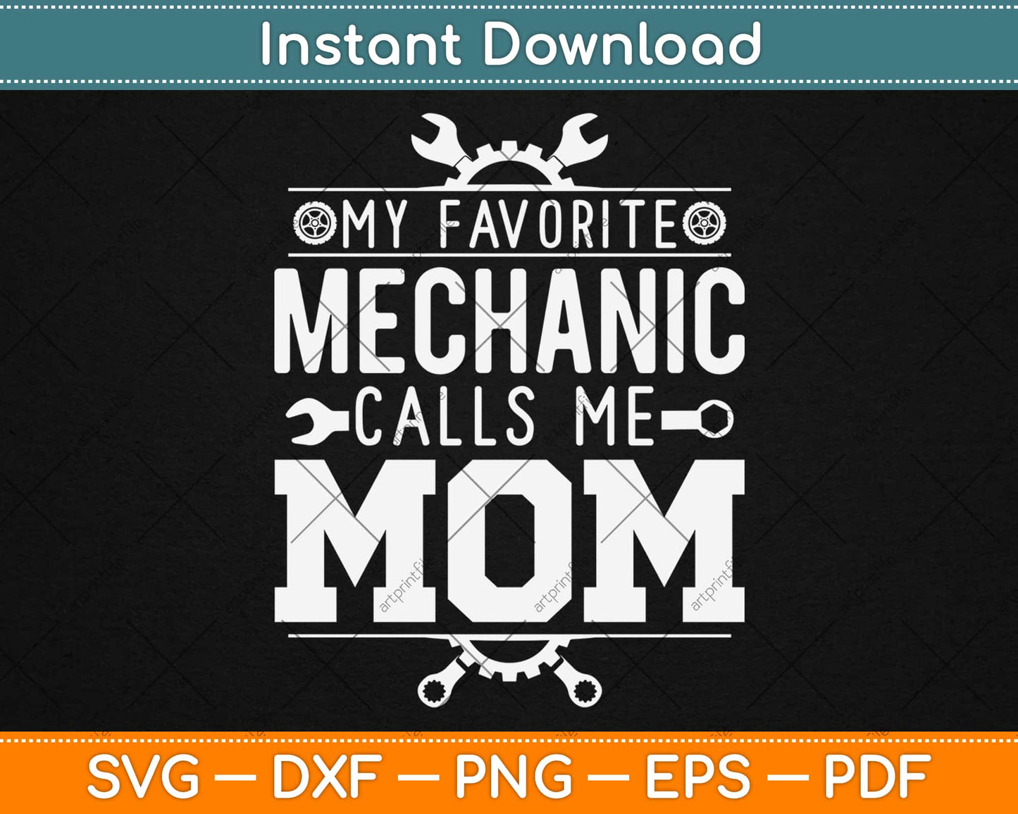 My Favorite Mechanic Calls Me Mom Svg Design Cricut Printable Cutting Files