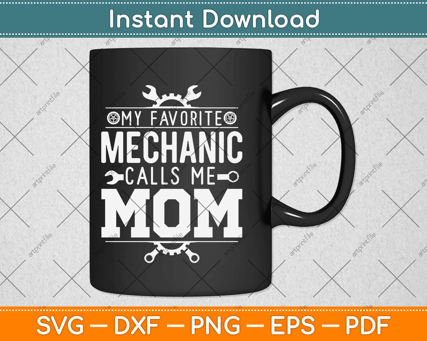 My Favorite Mechanic Calls Me Mom Svg Design Cricut Printable Cutting Files