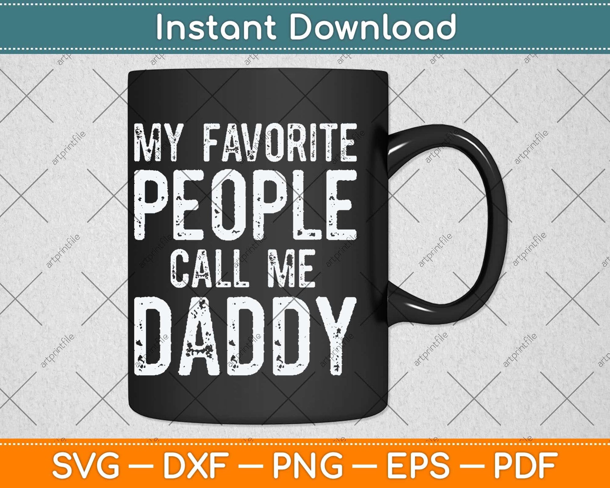 My Favorite People Call Me Daddy Vintage Fathers Day Svg Png Dxf Cutting File