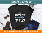 My Favorite People Call Me Popples Fathers Day Svg Png Dxf Digital Cutting File