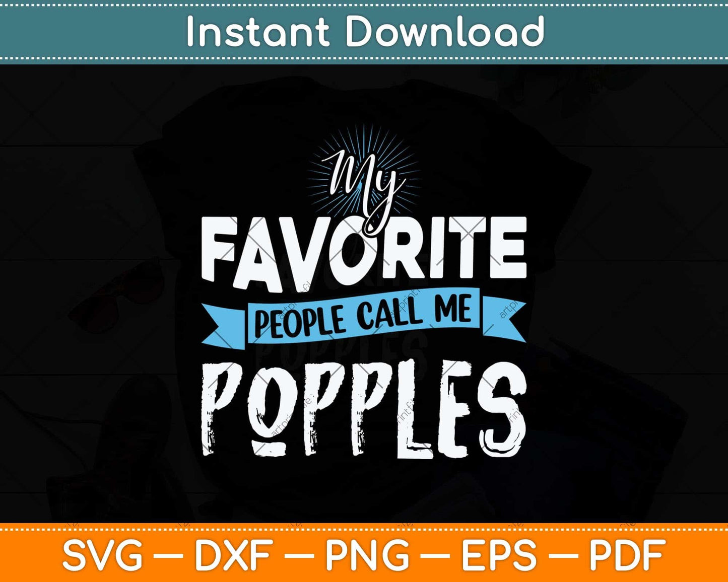 My Favorite People Call Me Popples Fathers Day Svg Png Dxf Digital Cutting File
