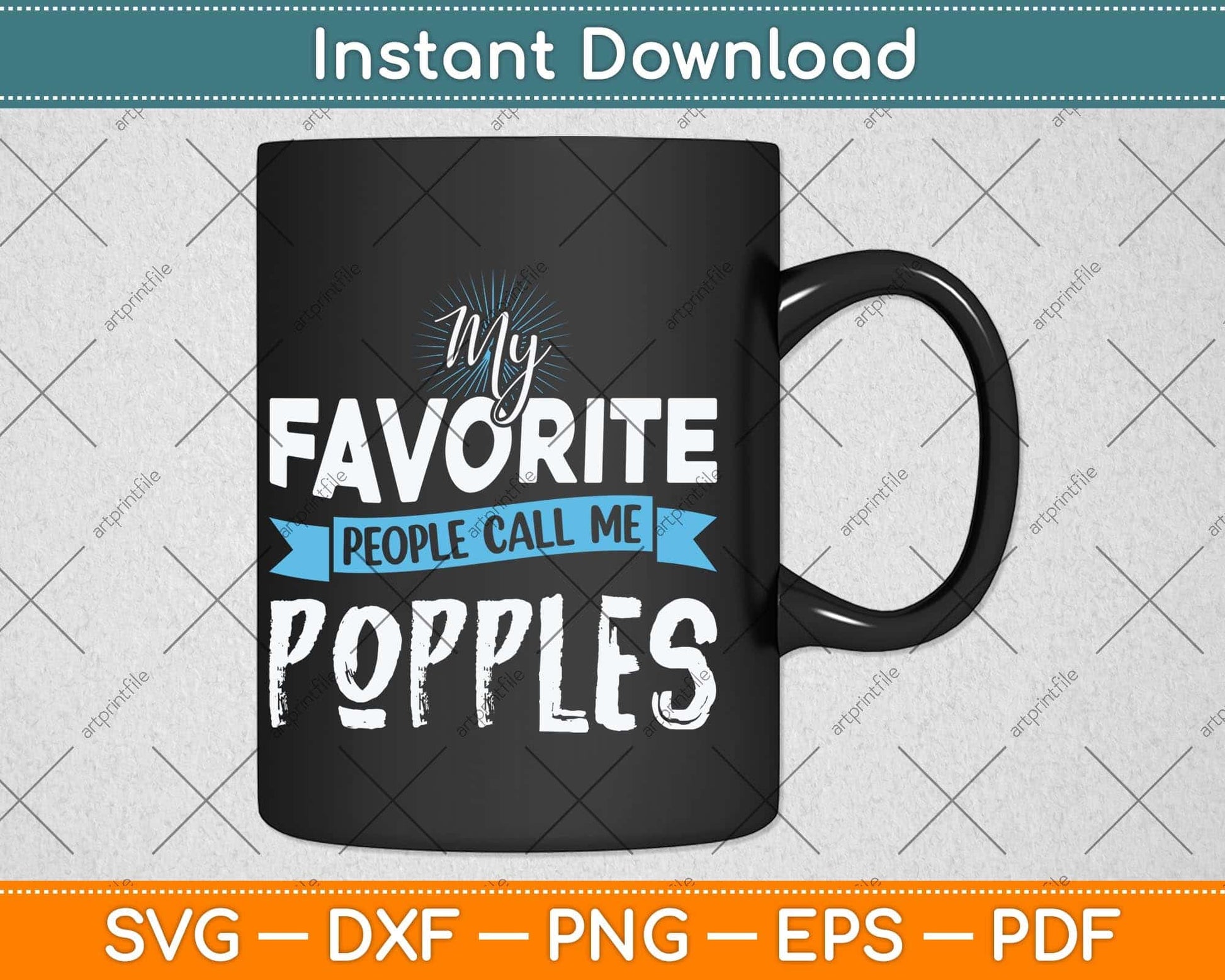 My Favorite People Call Me Popples Fathers Day Svg Png Dxf Digital Cutting File