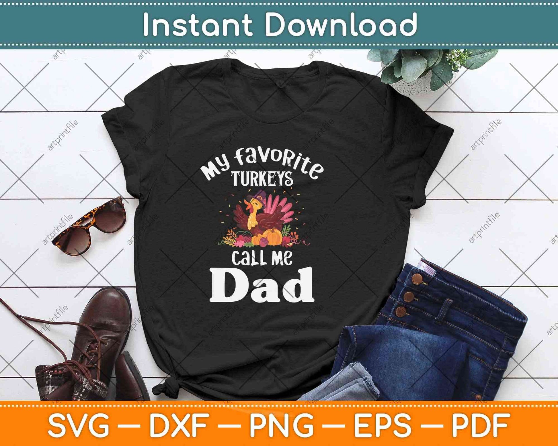 My Favorite Turkeys Call Me Dad Cool Thanksgiving Svg Design