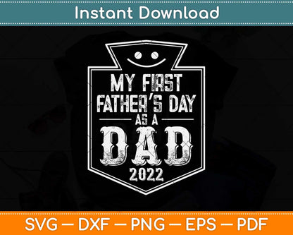 My First Father's Day As A Dad 2022 New Papa Svg Png Dxf Digital Cutting File