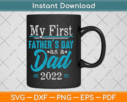 My First Father's Day As a Dad First Time Daddy New Dad Svg Png Dxf Cutting File