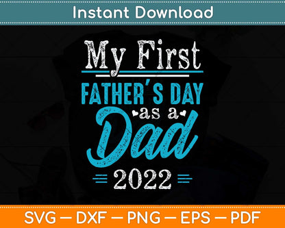 My First Father's Day As a Dad First Time Daddy New Dad Svg Png Dxf Cutting File