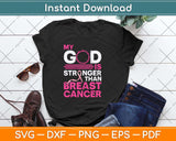 My God Is Stronger Than Breast Cancer Awareness Svg Png Dxf Digital Cutting File