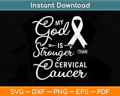 My God is Stronger Than Cervical Cancer Awareness Warrior Svg Png Dxf Cutting File
