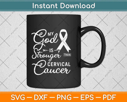 My God is Stronger Than Cervical Cancer Awareness Warrior Svg Png Dxf Cutting File