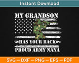 My Grandson has your back Proud Army Nana Svg Design Cricut Cutting Files
