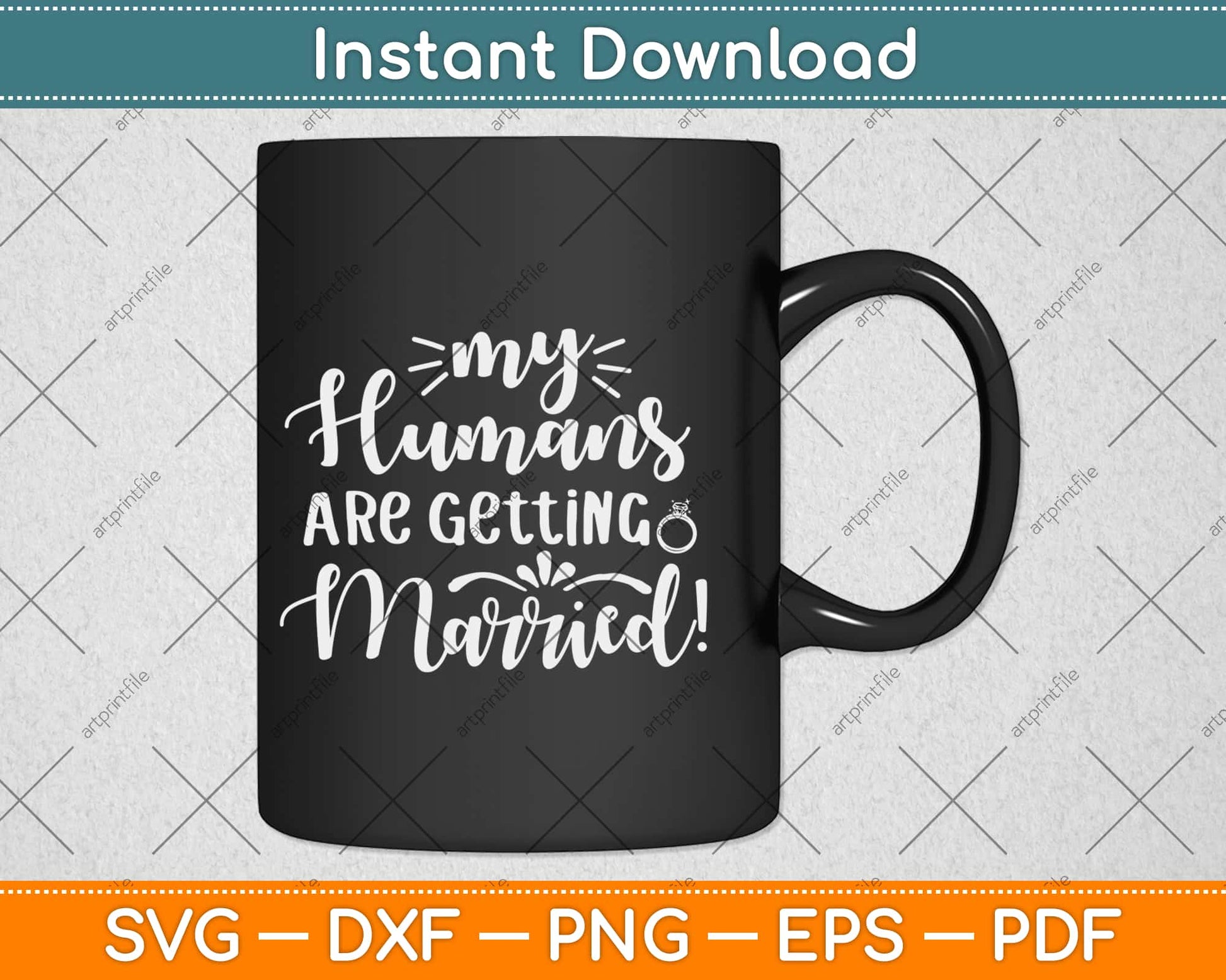 My Humans are Getting Married Svg Design Cricut Printable Cutting Files