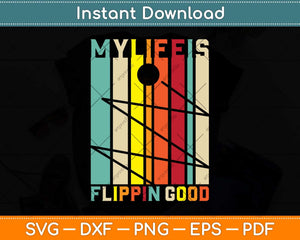 My Life Is Flippin Good Pinball Arcade Game Svg Png Dxf Digital Cutting File