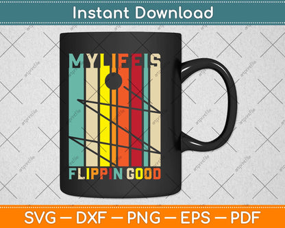 My Life Is Flippin Good Pinball Arcade Game Svg Png Dxf Digital Cutting File