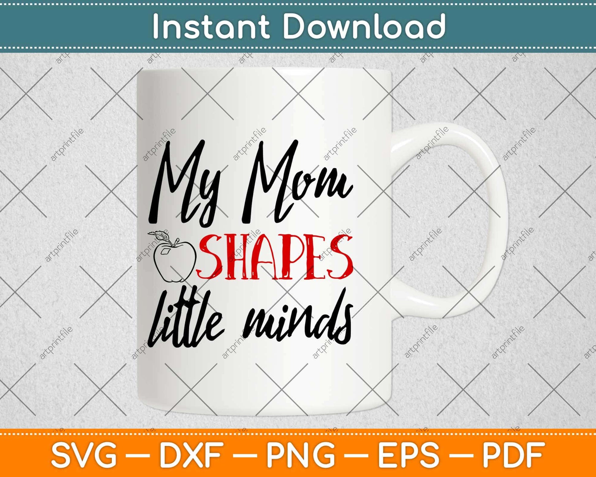 My Mom Shapes Little Minds Teacher Svg Design Cricut Printable Cutting Files