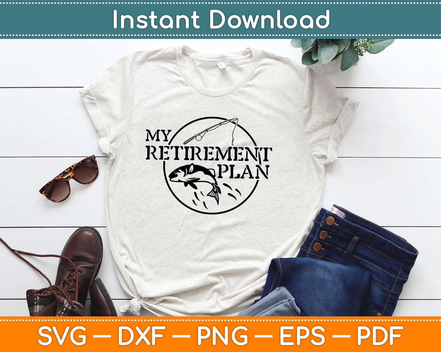 My Retirement Plan Fishing Svg Design Cricut Printable Cutting Files