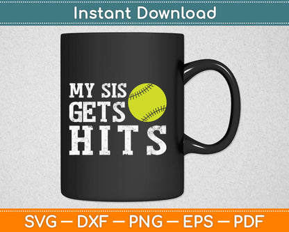 My Sis Gets Hits Softball Svg Design Cricut Printable Cutting Files