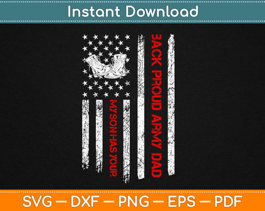 My Son Has Your Back Proud Army Dad Svg Design Cricut Printable Cutting Files