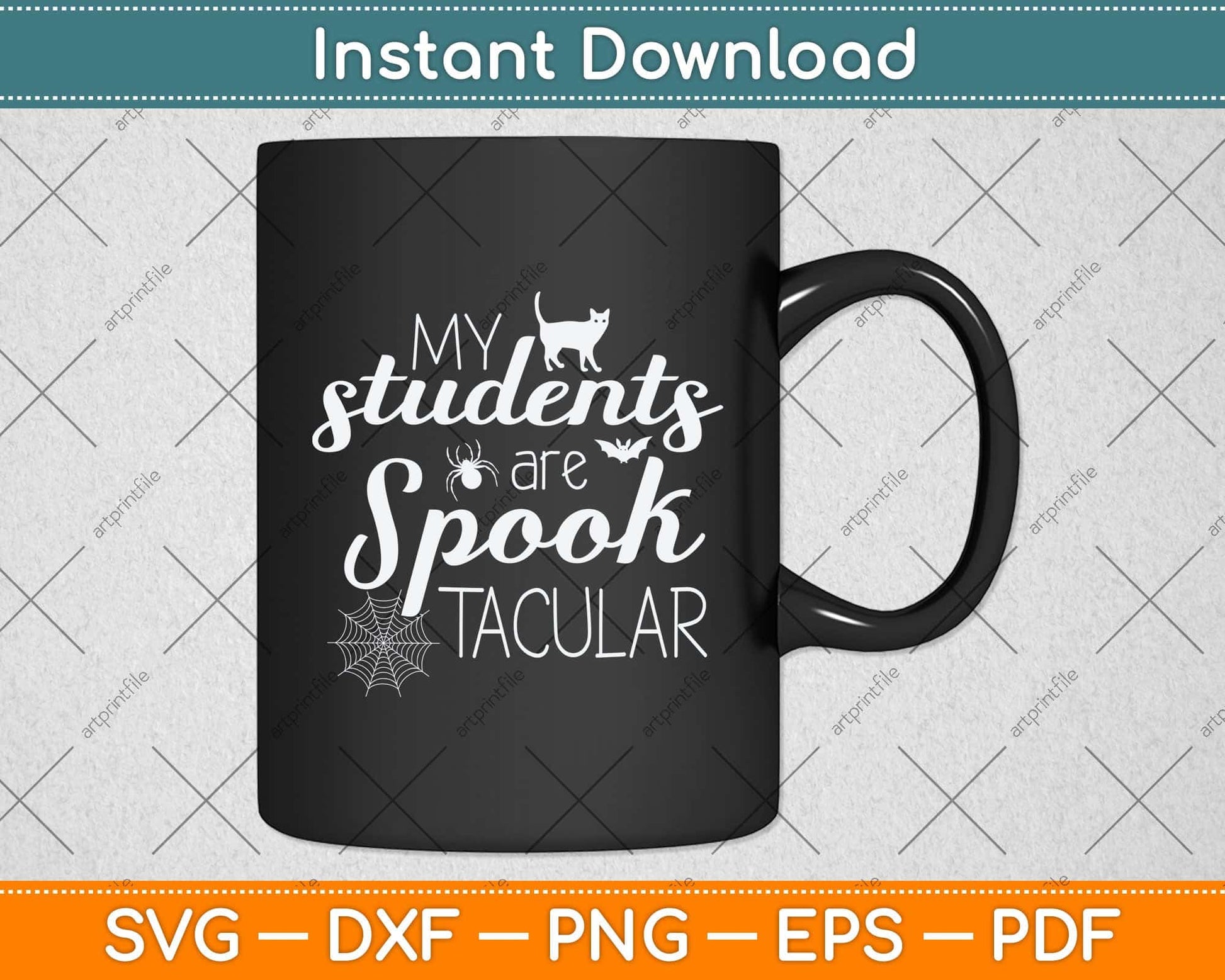 My Students Are Spooktacular Teacher Halloween Svg Png Dxf Digital Cutting File