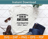 My Superpower is Being An Awesome Postmaster What’s Yours Svg Design