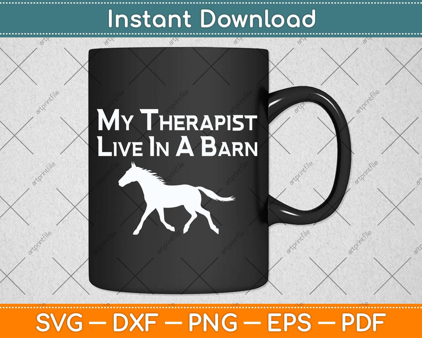 My Therapist Live In A Barn - Funny Horse Svg Png Dxf Digital Cutting File