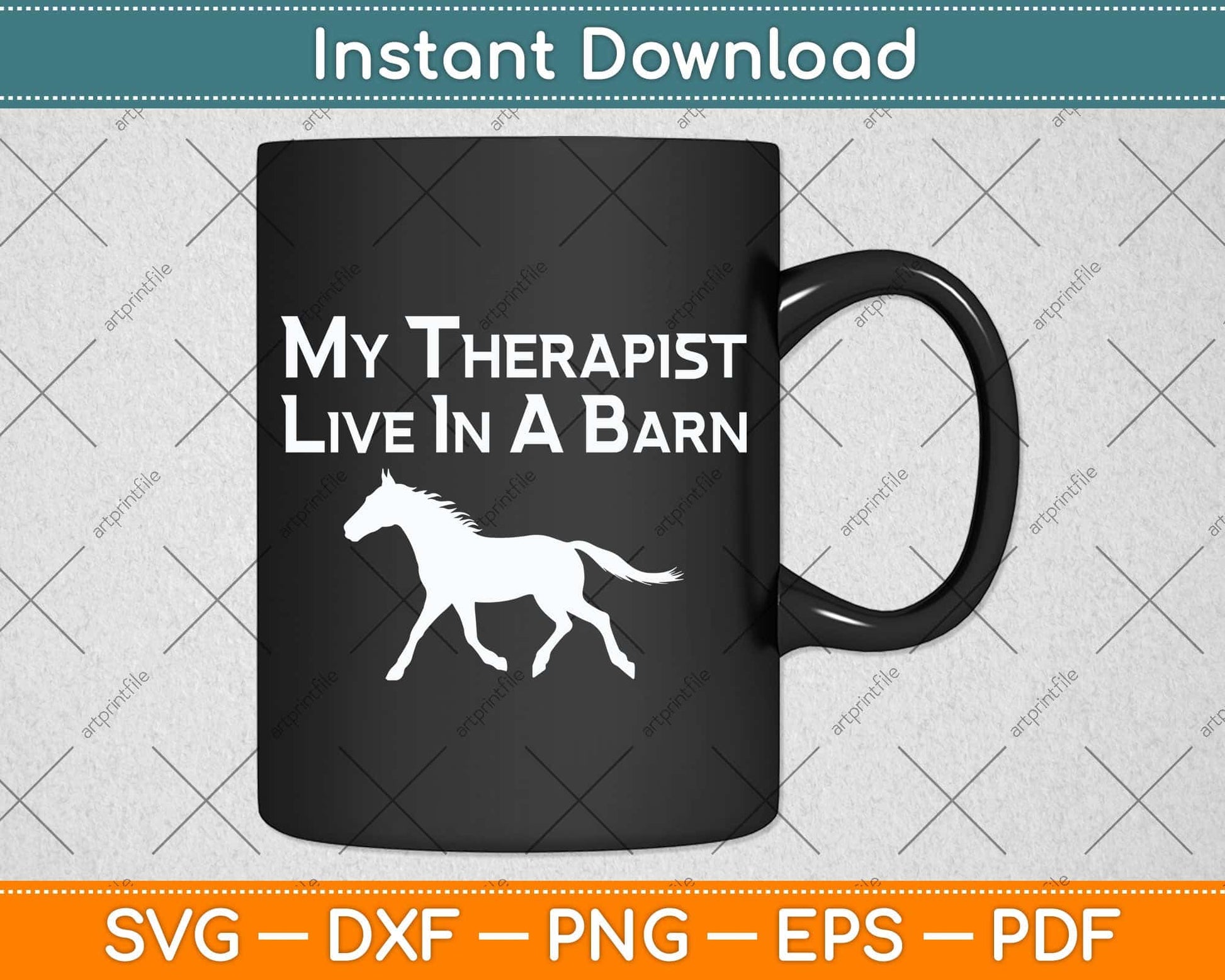 My Therapist Live In A Barn - Funny Horse Svg Png Dxf Digital Cutting File