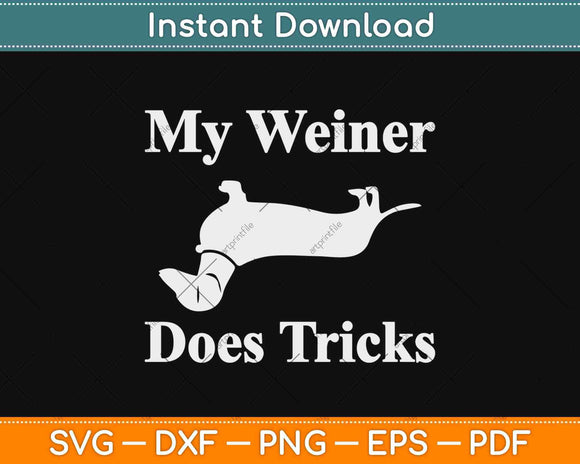 My Weiner Does Funny Svg Design Cricut Printable Cutting Files