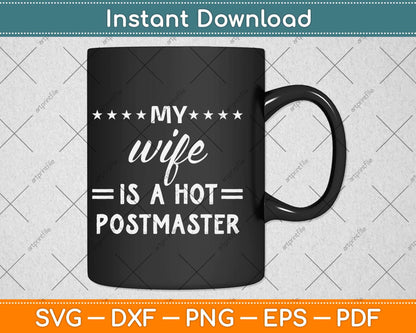 My Wife Is A Hot Postmaster Svg Design Cricut Printable Cutting Files