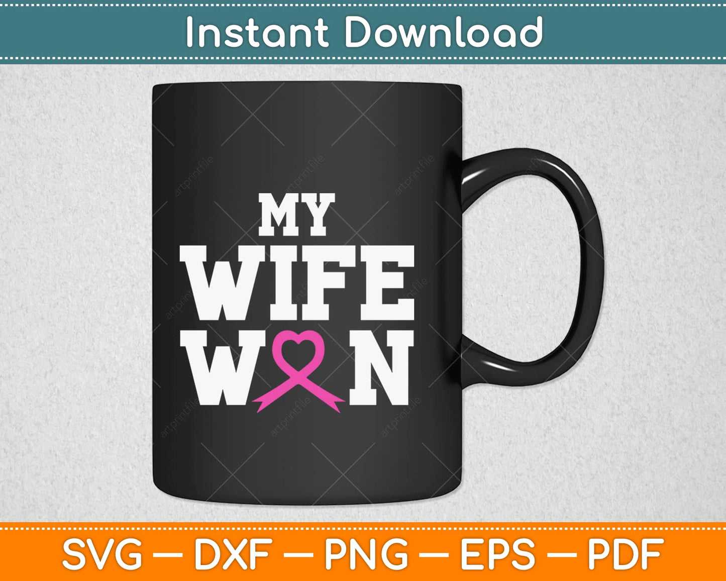 My Wife Won Pink Ribbon Breast Cancer Awareness Svg Png Design Cutting Files